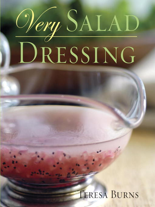 Title details for Very Salad Dressing by Teresa Burns - Wait list